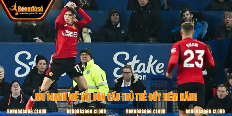 MU mạnh mẽ với dàn cầu thủ trẻ