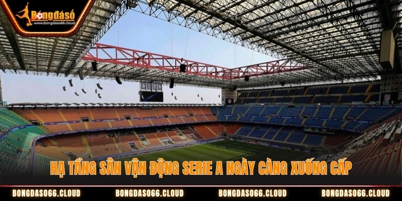 Hạ tầng sân vận động Serie A