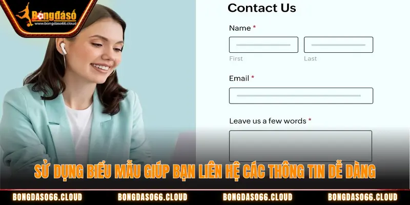 Liên hệ Bongdaso hiệu quả nhất bằng những cách nào? 2 Liên hệ qua biểu mẫu trên website Bongdaso