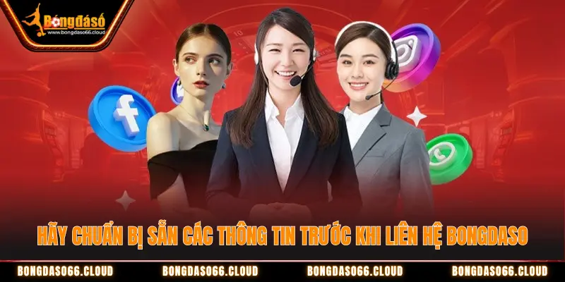 Liên hệ Bongdaso hiệu quả nhất bằng những cách nào? 3 Những lưu ý khi liên hệ Bongdaso