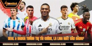 Real & Barca Thống Trị Tài Chính, La Liga Mất Cân Bằng?