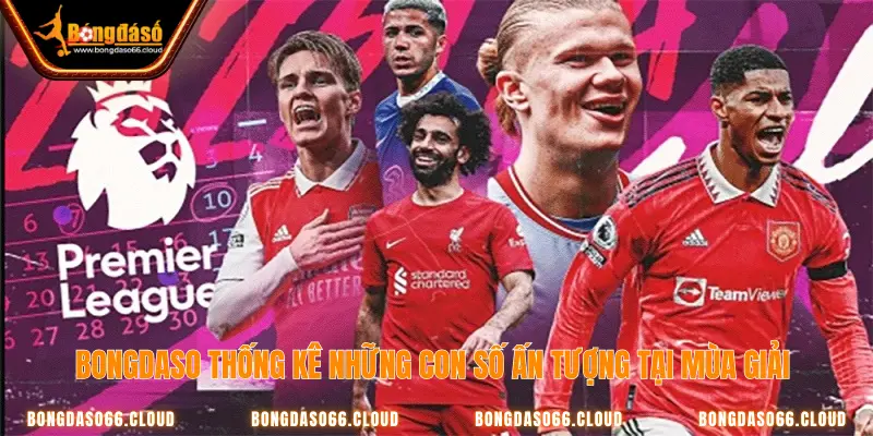 Thống kê ấn tượng tại mùa giải