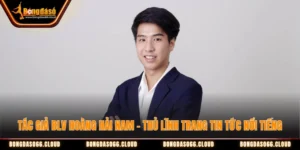 Tác giả BLV Hoàng Hải Nam - Thủ Lĩnh Trang Tin Tức Nổi Tiếng