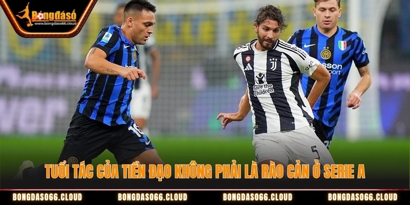 Tuổi tác của tiền đạo không phải là rào cản ở Serie A