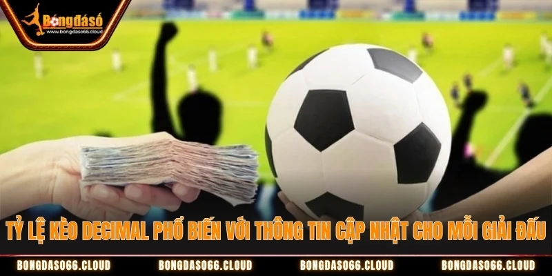 Tỷ lệ kèo Decimal