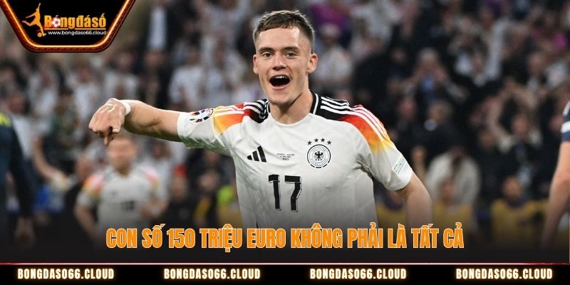 Con số 150 triệu Euro không phải là tất cả