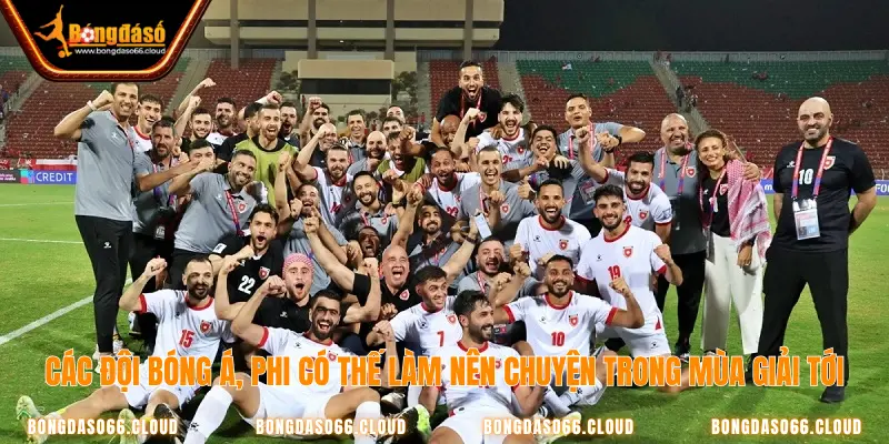 Các đội bóng Á, Phi có thể tỏa sáng tại World Cup 2026